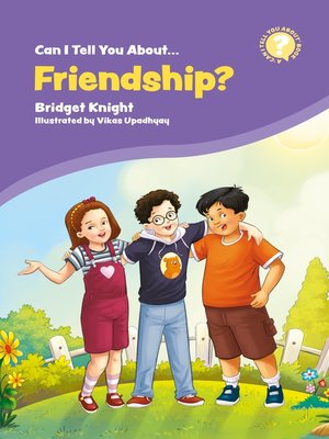 cover image of Can I Tell You About Friendship?